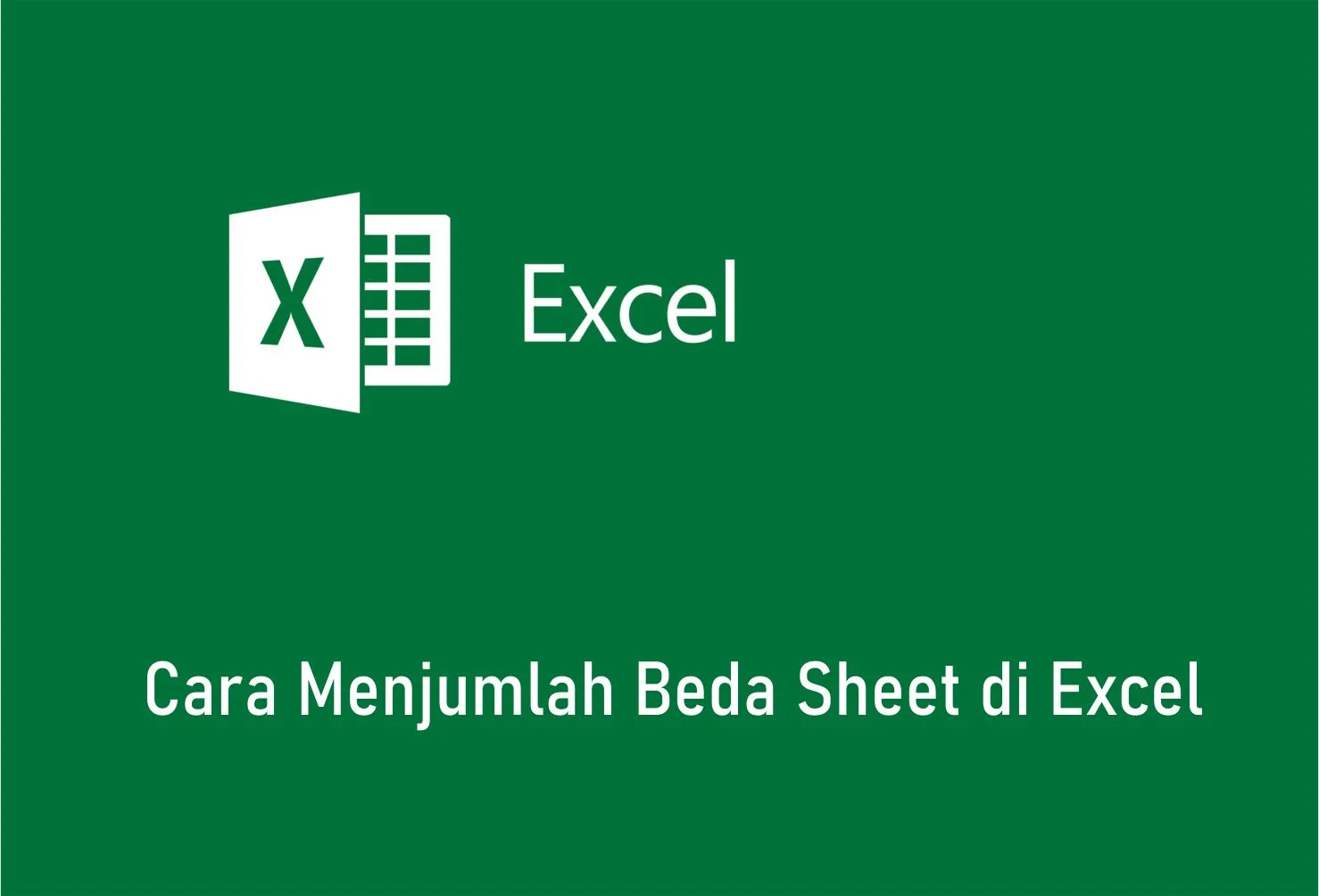 Cara Menjumlah Beda Sheet di Excel