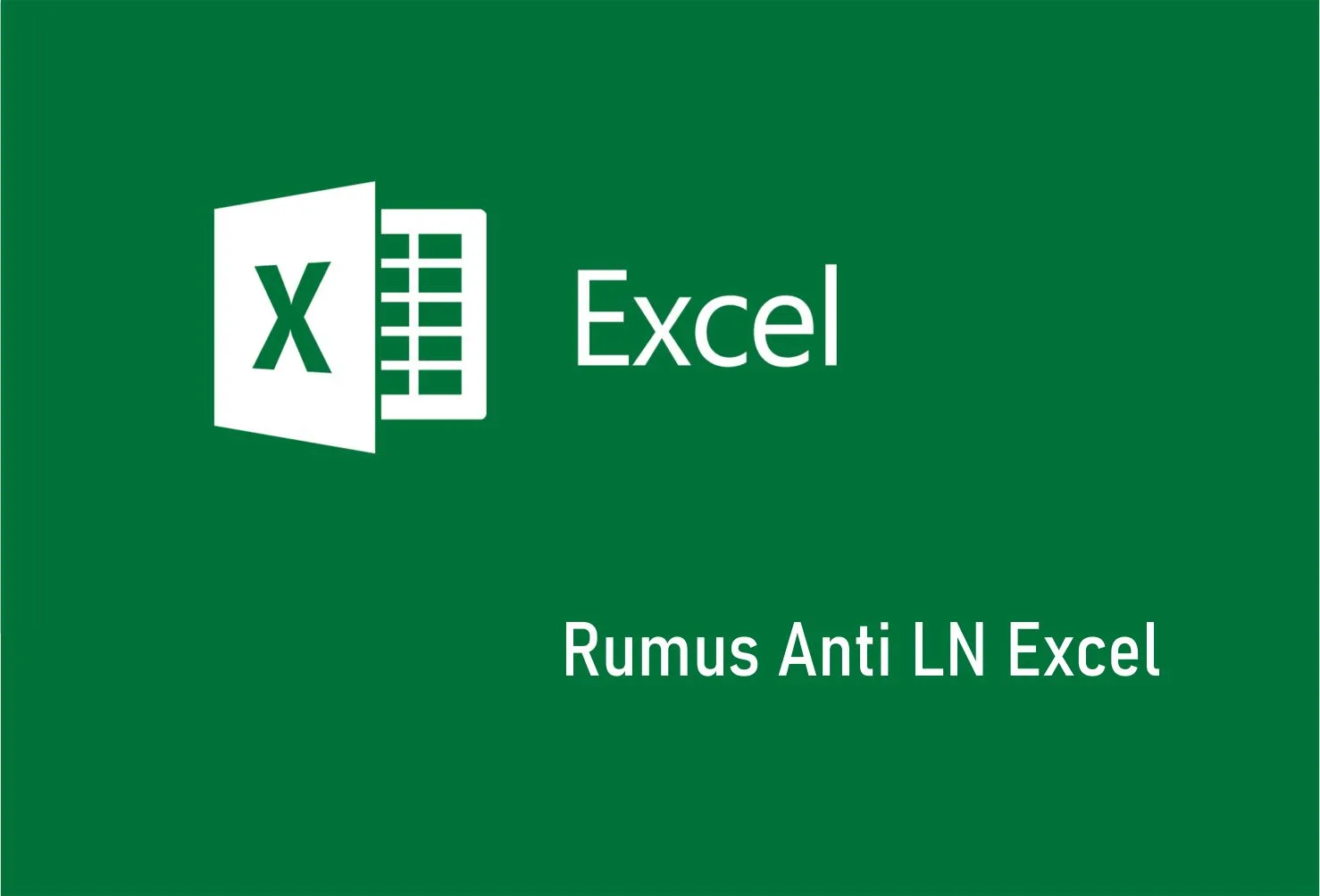 Rumus Anti LN Excel