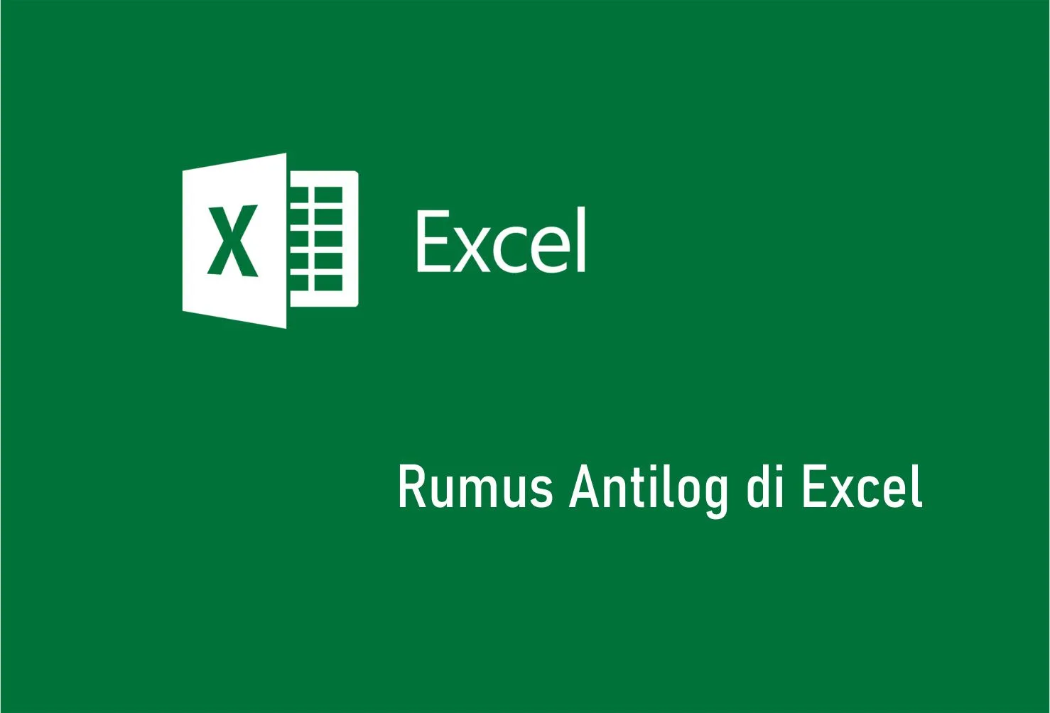 Rumus Antilog di Excel