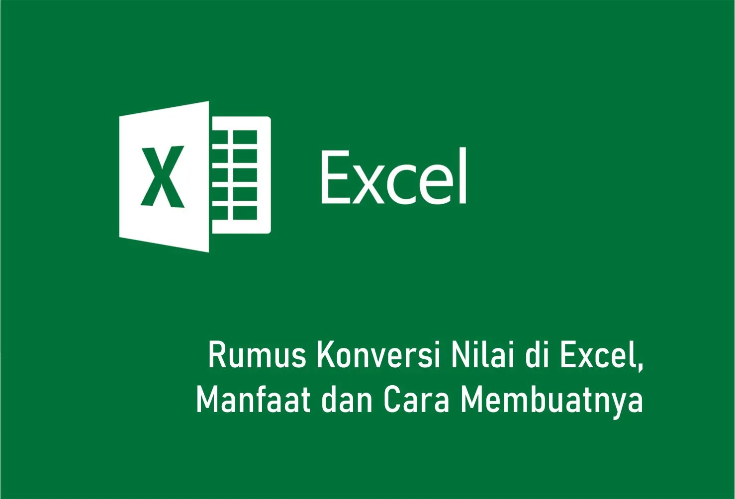 Rumus Konversi Nilai di Excel