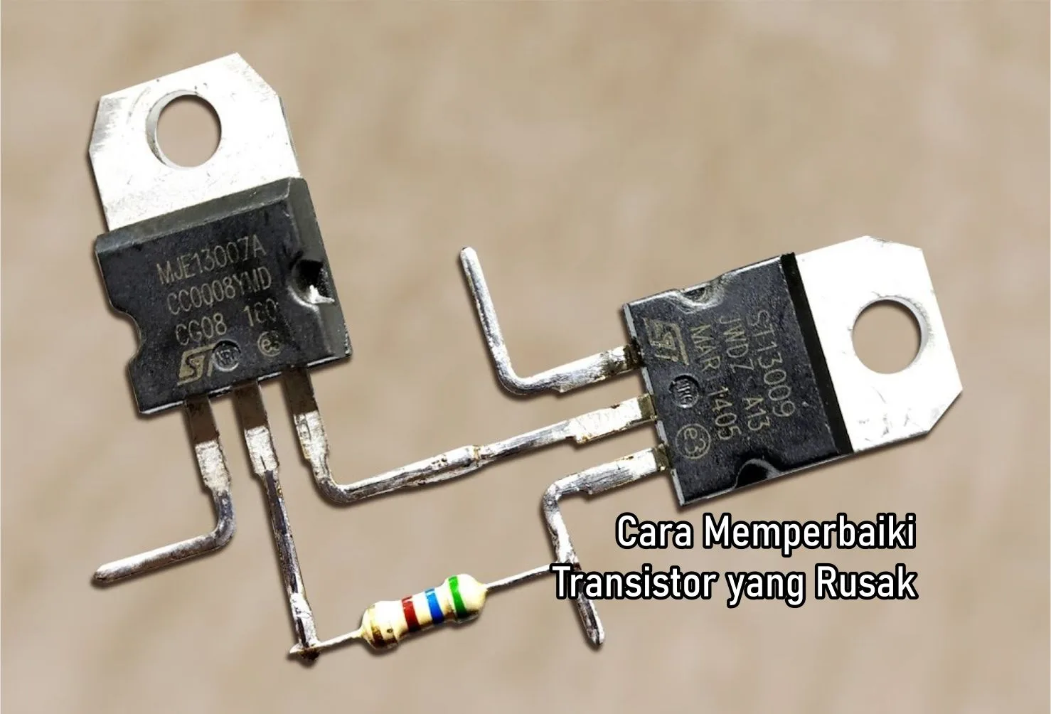 Cara Memperbaiki Transistor yang Rusak